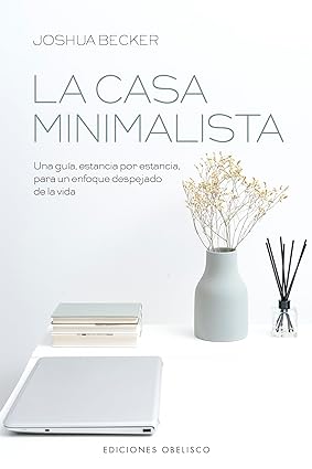 La Casa minimalista de Joshua Becker