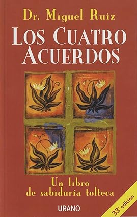 Los cuatro acuerdos de Miguel Ruiz